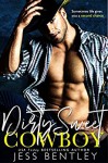 Dirty Sweet Cowboy Kindle Edition - Jess Bentley