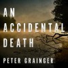 An Accidental Death: A DC Smith Investigation Series, Book 1 - Peter Grainger, Gildart Jackson