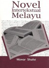 Novel Intertekstual Melayu - Mawar Shafei