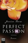 Perfect Passion - Feurig: Roman - Jessica Clare, Kerstin Fricke