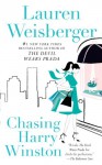 Chasing Harry Winston: A Novel - Lauren Weisberger