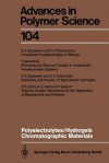 Polyelectrolytes Hydrogels Chromatographic Materials - Akihiro Abe, Karel Dus Ek, Shiro Kobayashi, S a Dubrovskii, A.E. Ivanov, K S Kazanskii, N P Kuznetsova, V V Saburov, G V Samsonov, V P Zubov