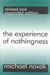 Experience of Nothingness - Michael Novak