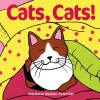 Cats, Cats! - Michelle Nelson-Schmidt