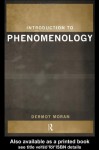 Introduction to Phenomenology - Dermot Moran