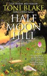 Half Moon Hill: A Destiny Novel (Destiny, Ohio) - Toni Blake