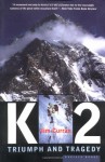 K2: Triumph And Tragedy - Jim Curran