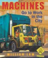 Machines Go to Work in the City - William Low