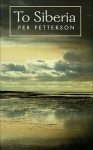 To Siberia - Per Petterson