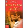 Dans Les Bras Du Shérif - Jill Gregory, Elizabeth Clarens