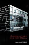 Cyberculture and New Media. - Francisco J. Ricardo