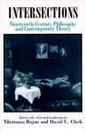 Intersections : Nineteenth-Century Philosophy and Contemporary Theory (Suny Series, the Margins of Literature) - Tilottama Rajan, Bernadine Dawes