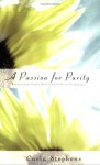 A Passion for Purity: Protecting God's Precious Gift of Virginity - Carla A. Stephens, Lee Wilson