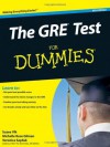 The GRE Test For Dummies (For Dummies (Lifestyles Paperback)) - Suzee Vlk, Michelle Rose Gilman, Veronica Saydak