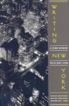 Writing New York: A Literary Anthology - Phillip Lopate