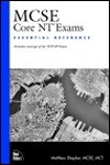 McSe Core Ntexams: Essential Reference : Includes Coverage of the Tcp/Ip Exam (The Essential Reference Series) - Matthew Shepker