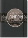 The Little Black Book of London 2010: The Quintessential Guide to the Royal Capital (Travel Guide) - Vesna Neskow, Kerren Barbas Steckler