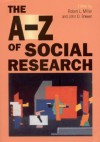 The A-Z of Social Research: A Dictionary of Key Social Science Research Concepts - Robert L. Miller