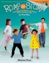 Romp and Stomp!: (10 Songs to Raise a Ruckus with Musical Fun) - Greg Gilpin