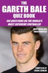 The Gareth Bale Quiz Book - Chris Cowlin