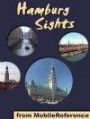 Hamburg Sights 2011: a travel guide to the top 25 attractions in Hamburg, Germany (Mobi Sights) - MobileReference