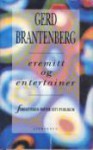 Eremitt og Entertainer - Gerd Brantenberg