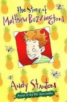 The Story Of Matthew Buzzington - Andy Stanton, Ross Collins