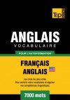 Vocabulaire Francais-Anglais-Us Pour L'Autoformation - 7000 Mots - Andrey Taranov