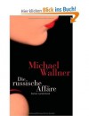 Die russische Affäre - Michael Wallner
