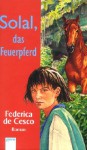 Solal, das Feuerpferd - Federica de Cesco