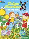 Color & Garden Activity Book with 50 Stickers! - Monica Wellington