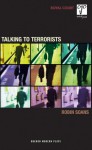 Talking to Terrorists - Robin Soans