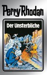 Perry Rhodan 3: Der Unsterbliche (Silberband): 3. Band des Zyklus "Die Dritte Macht" (Perry Rhodan-Silberband) (German Edition) - Clark Darlton, Kurt Mahr, K.H. Scheer, William Voltz, Johnny Bruck