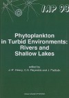 Phytoplankton in Turbid Environments: Rivers and Shallow Lakes: Proceedings of the 9th Workshop of the International Association of Phytoplankton Taxonomy and Ecology (AIP) Held in Mont Rigi (Belgium), 10-18 July 1993 - J.-P. Descy, Colin S. Reynolds, International Association of Phytoplankton Taxonom, Judit Padis