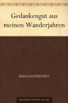 Gedankengut aus meinen Wanderjahren (German Edition) - Max Dauthendey