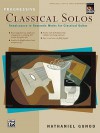 Progressive Classical Solos: Renaissance to Romantic Works for Classical Guitar - Nathaniel Gunod