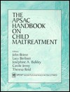 The Apsac Handbook On Child Maltreatment - John Briere