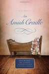An Amish Cradle - Beth Wiseman, Amy Clipston, Kathleen Fuller, Vannetta Chapman