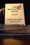 The Final Mountbatten Report - Most Secret - Christopher Robin goes to War - Greg Hallett, Lord Chancellor, Ami de Creighton, Christopher Creighton