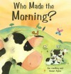 Who Made the Morning? - Jan Godfrey, Honor Ayres