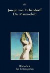 Das Marmorbild - Joseph von Eichendorff, Joseph Kiermeier-Debre