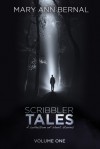 Scribbler Tales (Volume One) - Mary Ann Bernal