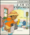 I Am an Explorer - Amy Moses, Richard Hackney, Robert Hillerich