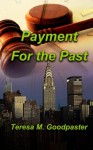 Payment for the Past - Teresa M. Goodpaster