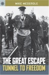 Sterling Point Books: The Great Escape: Tunnel to Freedom - Mike Meserole