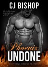 Phoenix Undone - C.J. Bishop