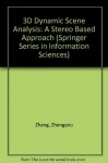 3D Dynamic Scene Analysis: A Stereo Based Approach (Springer Series in Information Sciences) - Zhengyou Zhang, Olivier Faugeras, Teuvo Kohonen, M. R. Schroeder