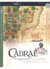 Cabral, o viajante do rei. As origens do Brasil - José Manuel Garcia