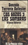Los gozos y las sombras III: La Pascua triste - Gonzalo Torrente Ballester