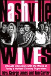 Nashville Wives: Country Music's Celebrity Wives Reveal the Truth about Their Husbands and Marriages - Nancy Jones, Tom Carter